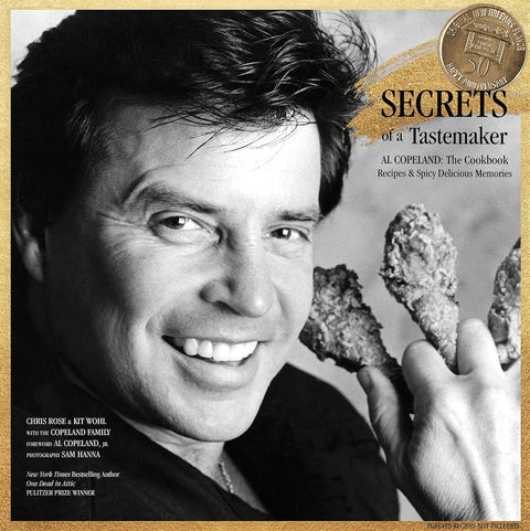 Secrets of a Tastemaker, Al Copeland: The Cookbook (Signed Edition)