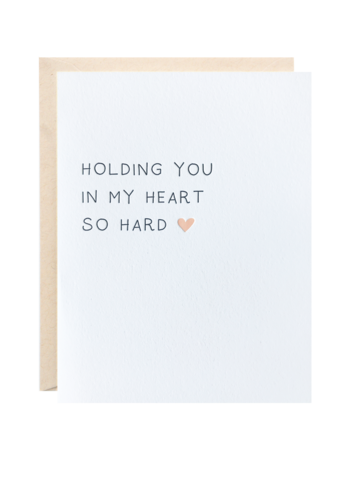 Holding You in My Heart So Hard Greeting Card - 318 Art and Garden
