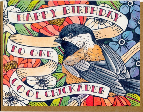 Happy Birthday To One Cool Chickadee—Greeting Card