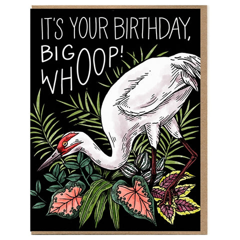 It's Your Birthday, Big Whoop!—Greeting Card