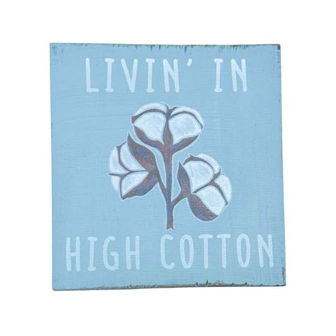 Livin' In High Cotton Wood Sign