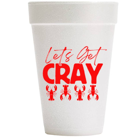 Let's Get Cray - Set of 10 Foam Cups