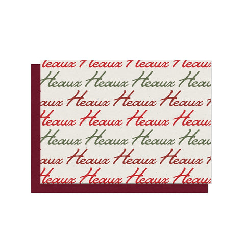 Heaux Heaux Heaux Christmas—Greeting Card
