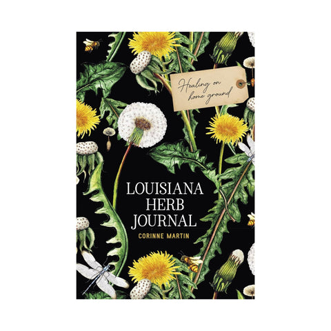 Louisiana Herb Journal: Healing on Home Ground