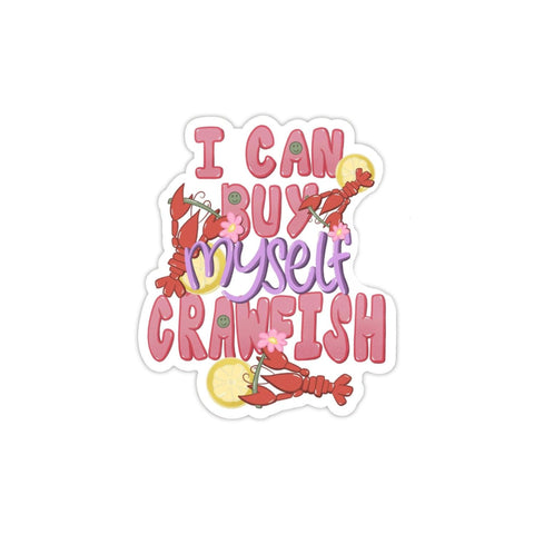 I Can Buy Myself Crawfish Sticker