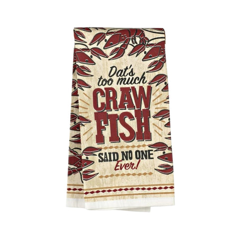 Too Much Crawfish Kitchen Towel