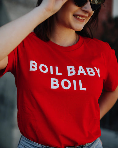Boil Baby Boil T-Shirt