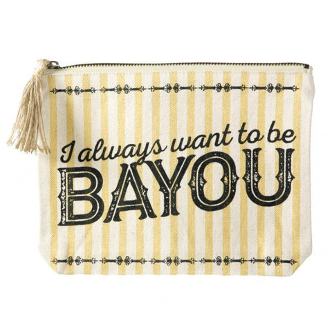 I Always Want to Be Bayou Pouch