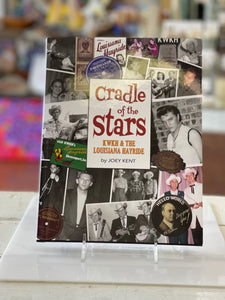 "Cradle of the Stars: KWKH & The Louisiana Hayride" Book