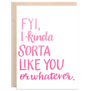 FYI, I Kinda Sorta Like You or Whatever - 318 Art and Garden