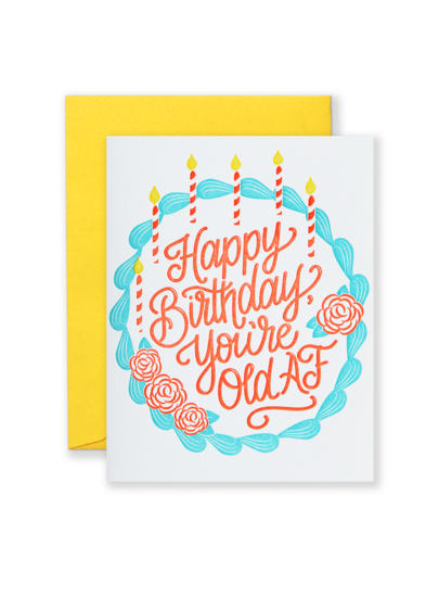 You're Old AF—Greeting Card - 318 Art Co.