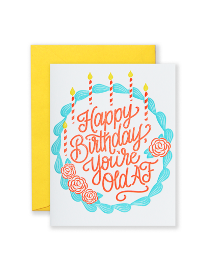 You're Old AF—Greeting Card