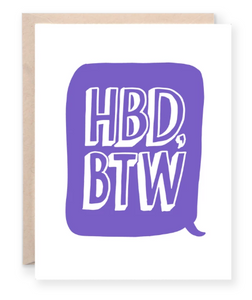 "HBD BTW" Greeting Card - 318 Art and Garden