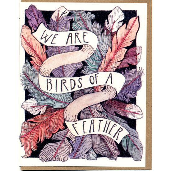 We Are Birds Of A Feather Card