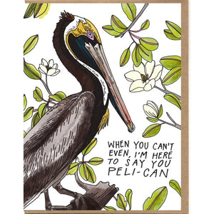 When You Can't Even I'm Here to Say You Peli-Can Card